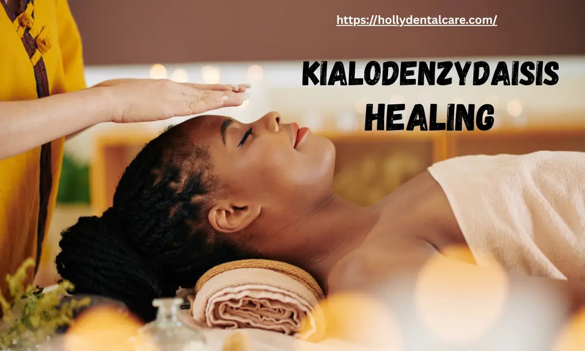 Kialodenzydaisis Healing